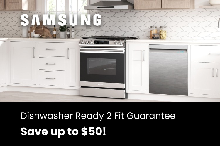 Samsung Dishwasher Ready 2 Fit Guarantee - Save up to $50