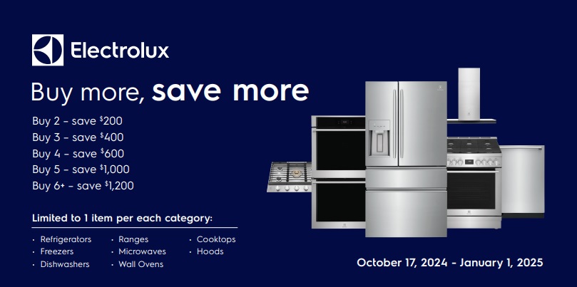 Receive up to a $1200 rebate with purchase of 2 or more Electrolux Appliances