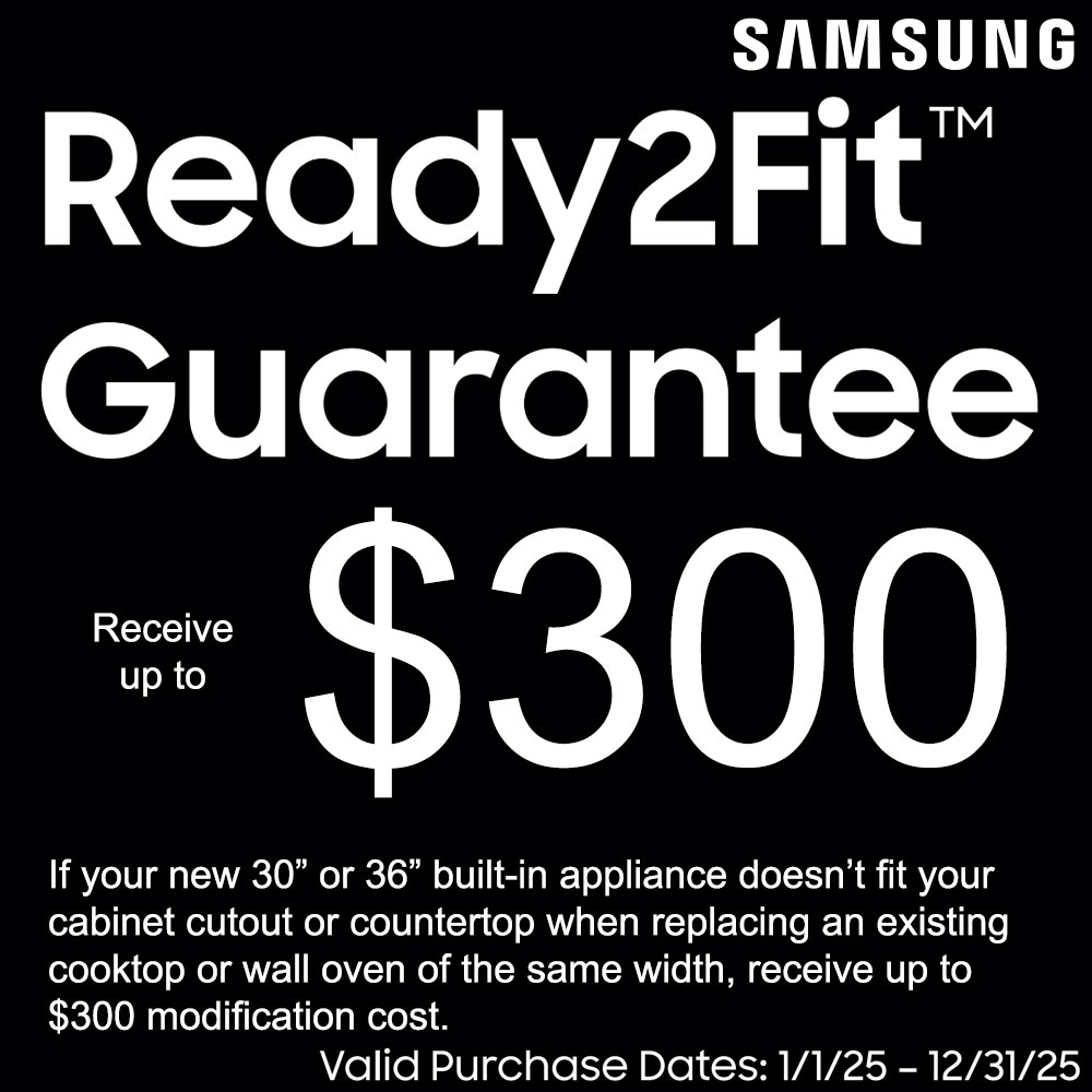 Samsung Ready 2 Fit Cooktop & Wall Oven Guarantee – Save Up to $300